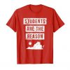 Students Reason T Shirt SR30N