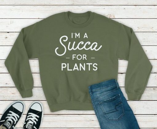 Succa for Plants Sweatshirt SR30N
