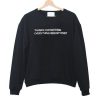 Thanks for nothing sweatshirt NR21N