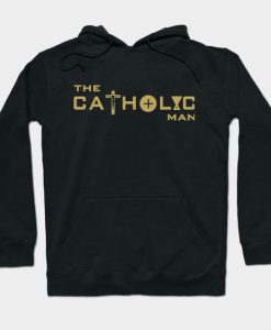 The Catholic Man Hoodie SR30N