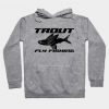 Trout Fly Fishing Hoodie SR30N