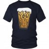 Wish Beer T Shirt AR20N