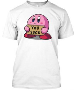 You Suck T-Shirt SR6N