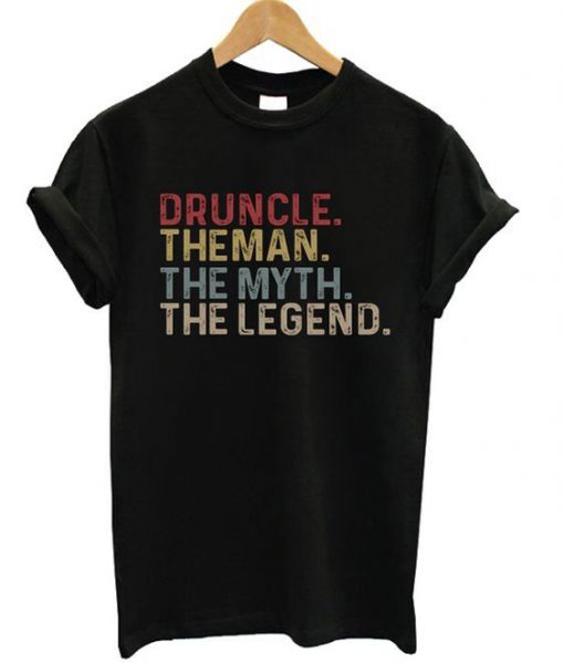 druncle the man T-shirt PT20N