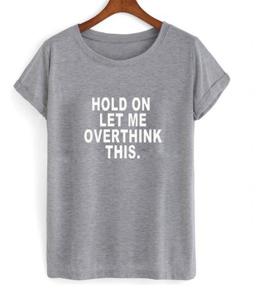 hold on t-shirt EV20N