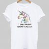 i liked unicorns Tshirt EL5N