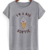 i'm a big softie t-shirt AY20N