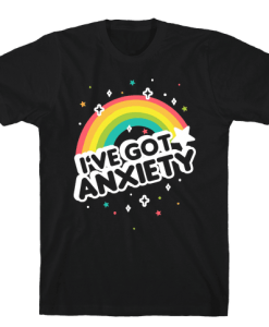 i've got anxiety rainbow tshirt FD29N