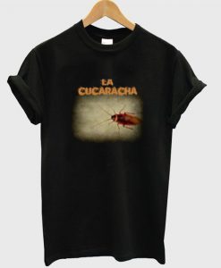 la cucaracha t-shirt EV20N