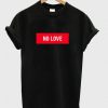 no love t-shirt EV20N