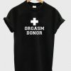 orgasm donor t-shirt EV20N