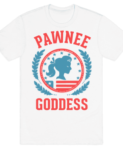 pawnee goddess Tshirt FD29N