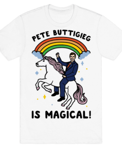 pete buttigieg is magical Tshirt FD29N