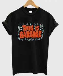 this is garbage t-shirt EV20N