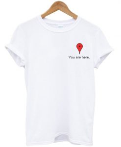 you are here t-shirt PT20N
