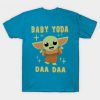 Baby Yoda Daa Daa tshirt FD24D