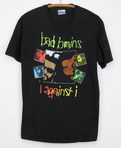 Bad Brains I Against T Shirt SR4D