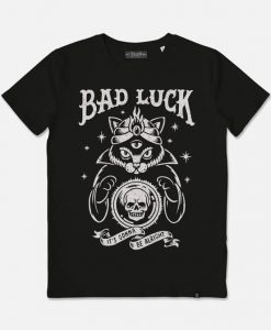 Bad Luck T Shirt SR4D