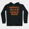 Basketball Favorite Season Hoodie SR7D