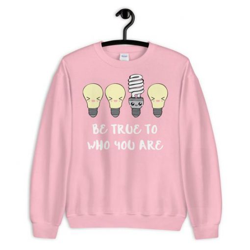 Be True Sweatshirt FD5D