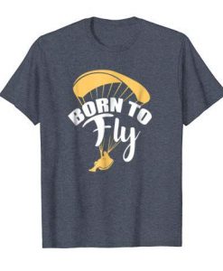 Born To Fly T Shirt SR4D