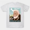 Bushes of Love T-Shirt RS27D