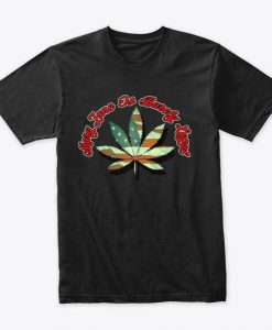 Cannabis Legalize It Tshirt FD18d