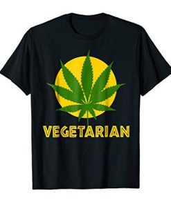 Cannabis Weed Vegetarian T-Shirt FD18D