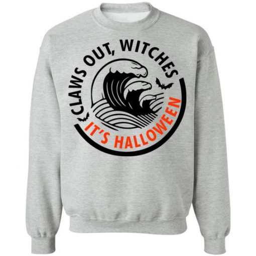 Claws Out Witches  sweatshirt FD18D