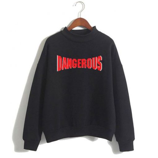 Dangerous Sweatshirt SR4D