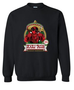 Deadly Tacos Sweatshirt SR4D