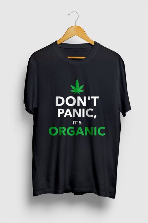 Don't Panic It's Organic Tshirt FD18d