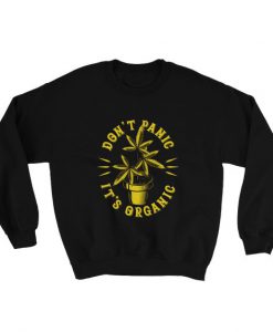 Don't panic it's organic Sweatshirt FD18D