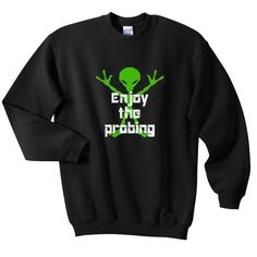 Enjoy The probing Sweatshirt EL3D