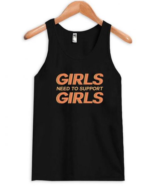 Girls Need to Support Tanktop FD18D