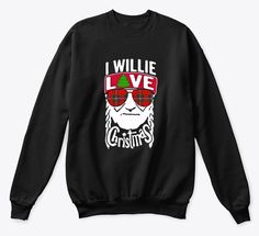 I Willie Love Sweatshirt EL3D
