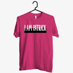 I am Patrick Tshirt EL3D