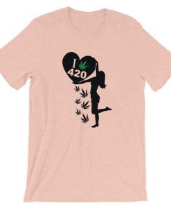 I love 420 Tshirt FD18D