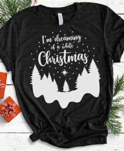 Im Dreaming Christmas Tshirt EL6D