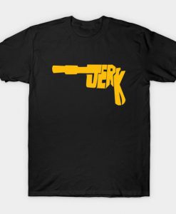 Jerk!! T-Shirt RS27D