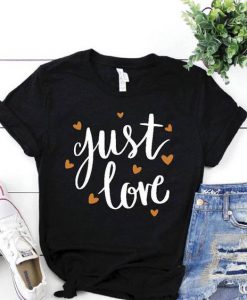 Just Love Tshirt EL6D