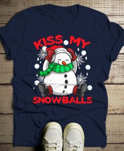 Kiss My Snowballs Tshirt EL6D