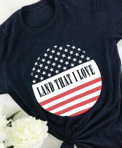 Land That I Love T-Shirt FD18D