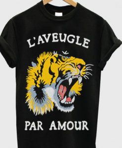 L'aveugle par amour t-shirt FD2D