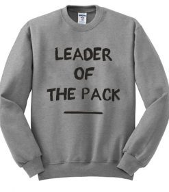 Leader of the pack sweatshirt FD2D