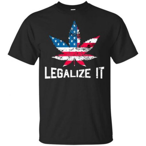 Legalize It Pro Marijuana Tshirt FD18D