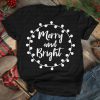 Merry And Bright Tshirt EL6D