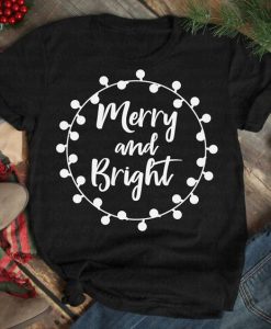 Merry And Bright Tshirt EL6D