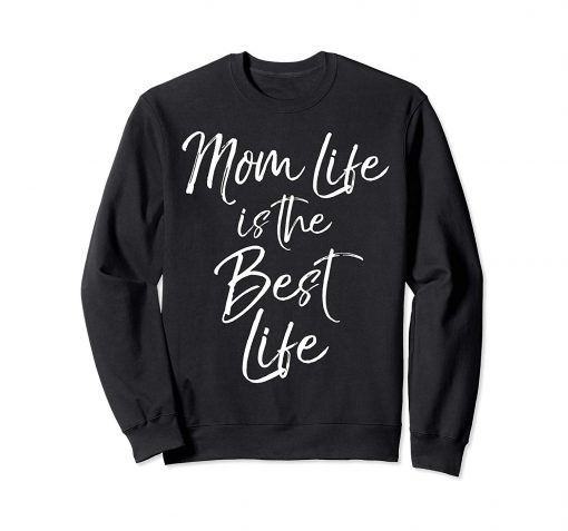 Mom Life Sweatshirt FD2D