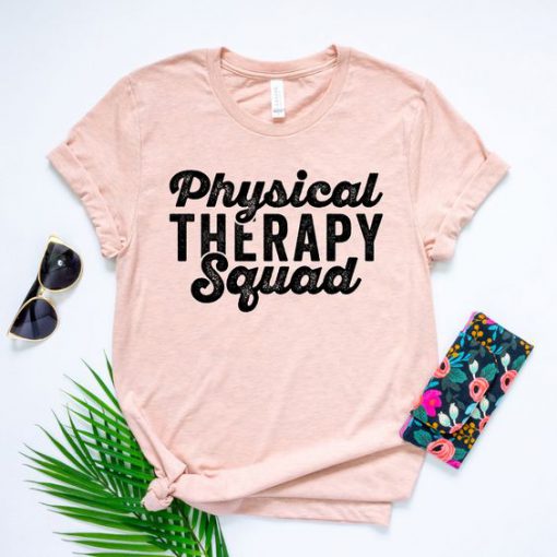 Physical Therapy T Shirt SR4D